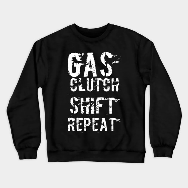 Gas clutch shift repeat white Crewneck Sweatshirt by Sloop